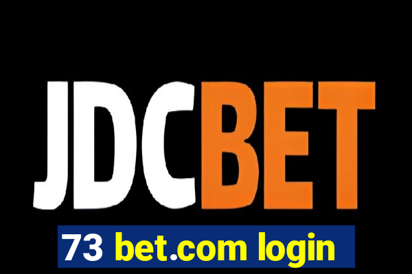 73 bet.com login